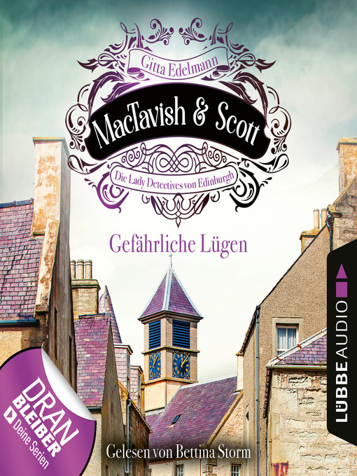 Title details for Gefährliche Lügen--MacTavish & Scott--Die Lady Detectives von Edinburgh, Folge 5 by Gitta Edelmann - Available